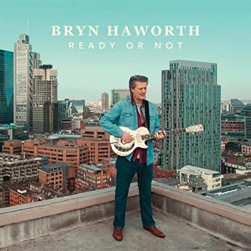 Bryn Haworth - Ready Or Not (2021)