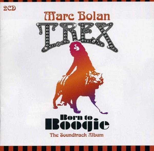 T. Rex - 2005 - Born To Boogie (OST) (vol.1)