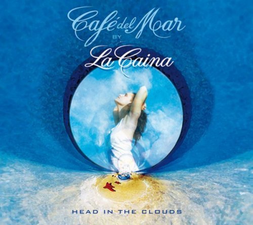 La Caina - Head In The Clouds (Cafe del Mar, 2007)
