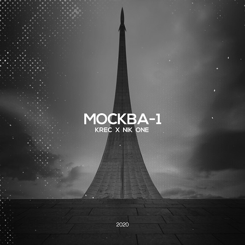 KREC x Nik One - Москва-1'2020